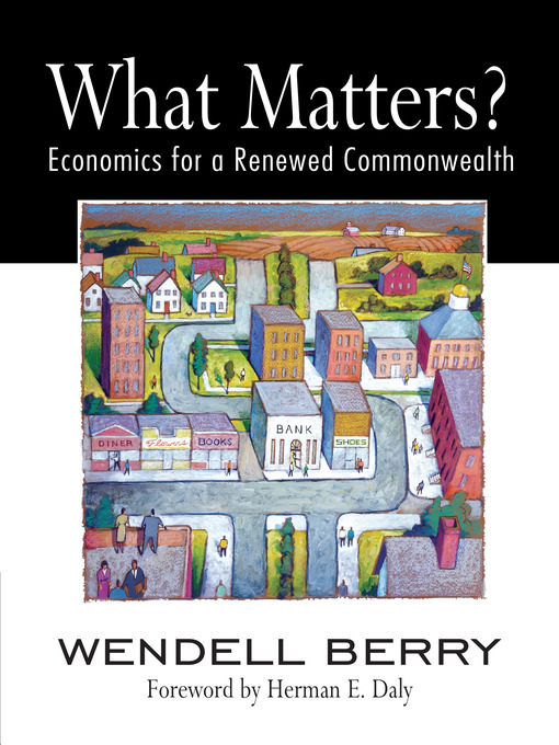 Title details for What Matters? by Wendell Berry - Wait list